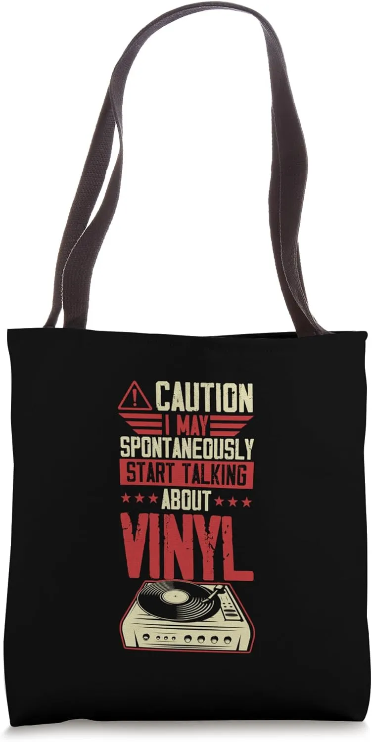 Caution I May Spontaneously Start Talking About Vinyl Tote Bag