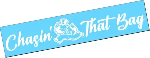 CHASIN' THAT BAG Size 42"x5" Vinyl Decal Sticker Turbo Boost Lifted Lowered Low Stance High Raised Lifestyle JDM Diesel Truck Car Satisfied Locally Window Windshield Dough Boy Blue Collar Wages Money Brow Chasing