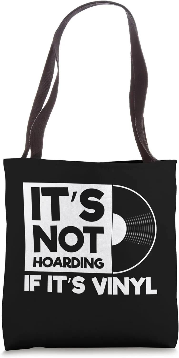It's Not Hoarding If It's Vinyl LP Album Record Collecting Tote Bag