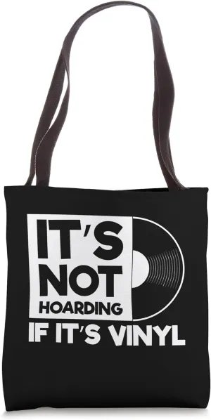 It's Not Hoarding If It's Vinyl LP Album Record Collecting Tote Bag
