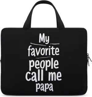My Favorite People Call Me Papa Funny Laptop Bag Printed Protective Cover Case Handbag for Laptop/Notebook/Ultrabook 10/12/13/15/17 Inches