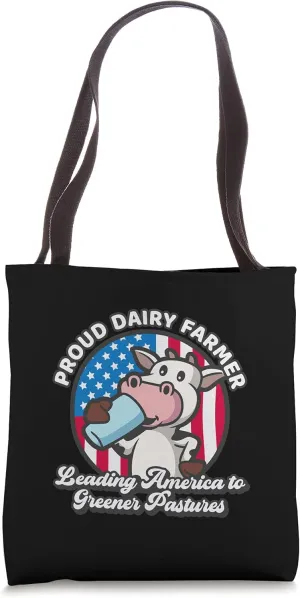 Proud Dairy Farmer Leading America To Greener Pastures Tote Bag
