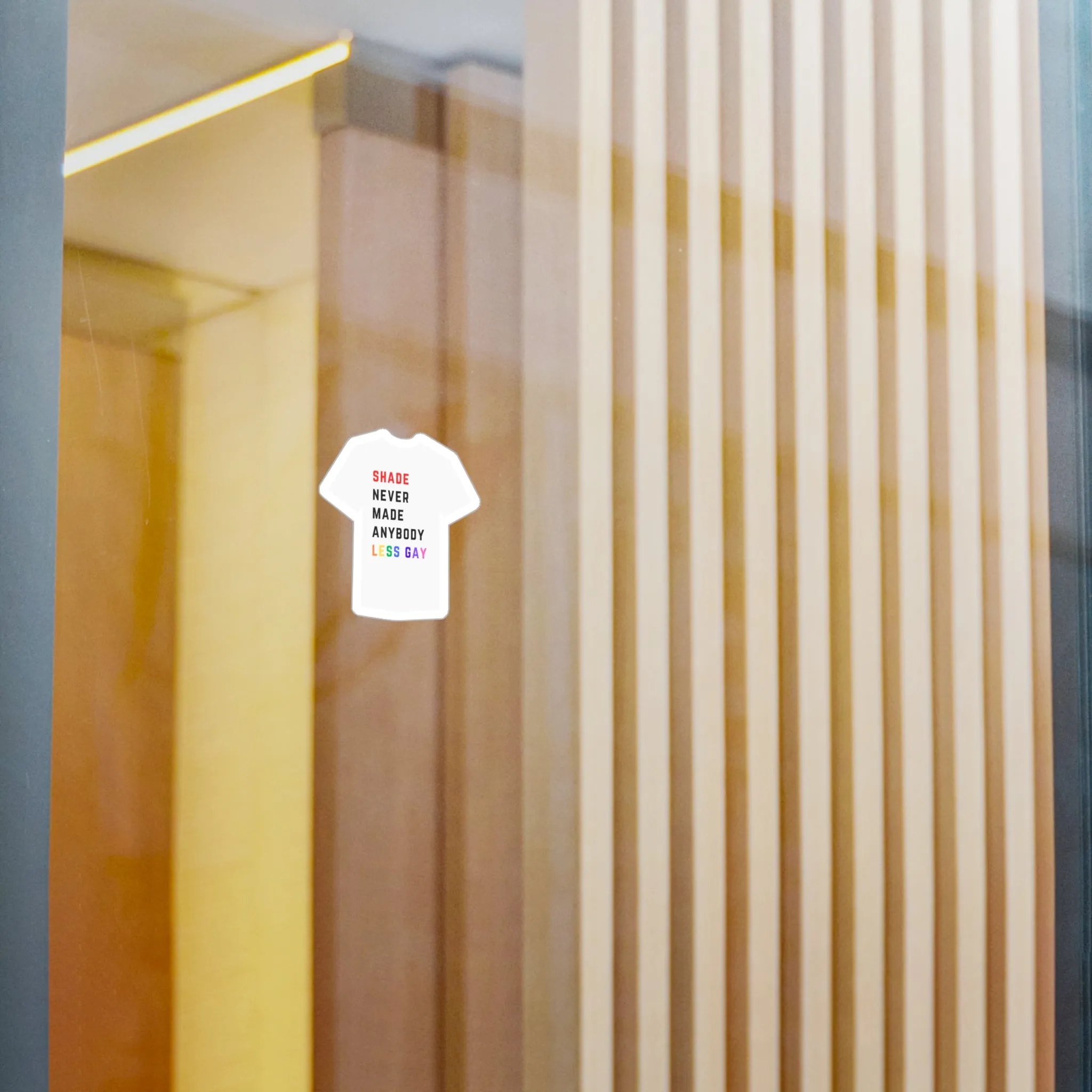 Shade Never Made Anybody Less Gay - 22 Shirt - Vinyl Sticker