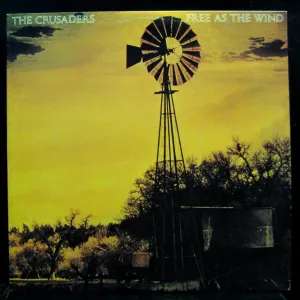 THE CRUSADERS FREE AS THE WIND vinyl record