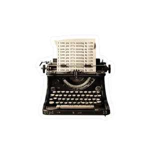 TTPD Inspired - I love you it's ruining my life typewriter - Vinyl Decal Sticker